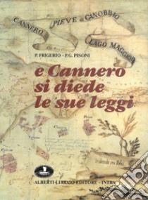 E Cannero si diede le sue leggi libro di Frigerio Pierangelo; Pisoni P. Giacomo