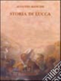 Storia di Lucca libro di Mancini Augusto