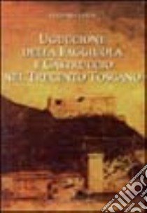 Uguccione della Faggiuola nel Trecento toscano libro di Lenzi Eugenio