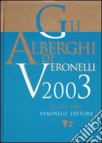 Gli alberghi di Veronelli 2003 libro