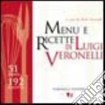 Menu e ricette di Luigi Veronelli libro