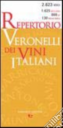 Repertorio Veronelli dei vini italiani libro di Zanichelli Massimo