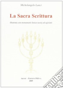 La Sacra Scrittura illustrata con monumenti fenico-assiri ed egiziani libro di Lanci Michelangelo