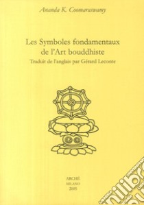 Les symboles fondamentaux de l'art bouddhiste libro di Coomaraswamy Ananda Kentish