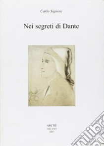 Nei segreti di Dante libro di Signore Carlo