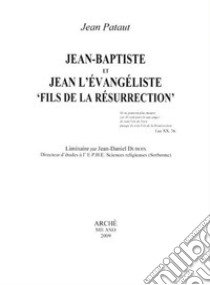 Jean-Baptiste et Jean l'Evangeliste «fils de la resurrection» libro di Pataut Jean