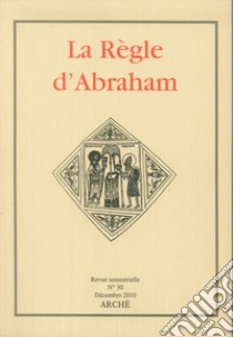 La Règle d'Abraham. Vol. 30: Décembre 2010 libro di Schuchard Marsha K.