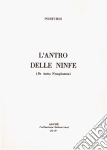 L'antro delle ninfe (De antro Nympharum) libro di Porfirio; Pradella G. (cur.)