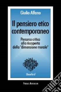 Il pensiero etico contemporaneo libro di Alfano Giulio