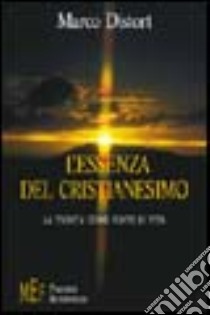 L'essenza del cristianesimo. La Trinità come fonte di vita libro di Distort Marco