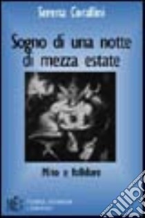 Sogno di una notte di mezza estate. Mito e folklore nell'epoca elisabettiana libro di Corallini Serena