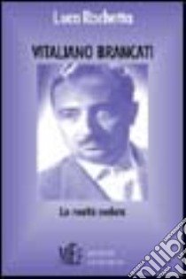 Vitaliano Brancati. La realtà svelata libro di Rachetta Luca