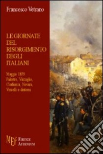 Le giornate del Risorgimento degli italiani libro di Vetrano Francesco