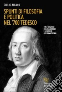 Spunti di filosofia e politica nel '700 libro di Alfano Giulio