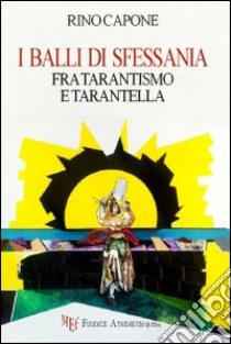 I balli di Sfessania libro di Capone Rino