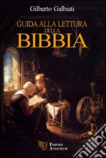 Guida alla lettura della Bibbia libro di Galbiati Gilberto