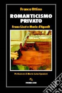 Romanticismo privato libro di Ottino Franca