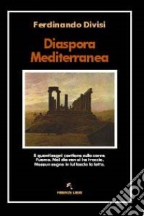 Diaspora mediterranea libro di Divisi Ferdinando