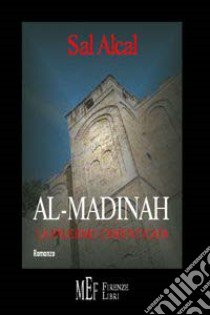 Al-Madinah. La Palermo dimenticata libro di Sal Alcal