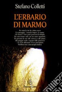 L'erbario di marmo libro di Colletti Stefano