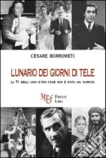 Lunario dei giorni di Tele libro di Borrometi Cesare