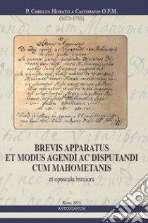 Brevis apparatus et modus agendi ac disputandi cum mahometanis libro