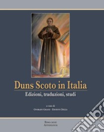 Duns Scoto in Italia libro di Grassi O. (cur.); Dezza E. (cur.)