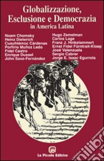 Globalizzazione, esclusione e democrazia in America latina libro di Comini L. (cur.)