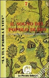 La tua parola è vita. Vol. 7: Il sogno del popolo di Dio libro di Bolzon O. (cur.)