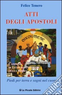 Atti degli Apostoli libro di Tenero Felice