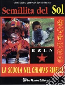 La scuola nel Chiapas ribelle libro di Comini L. (cur.)