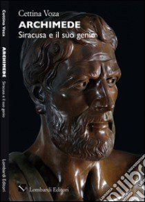 Archimede. Siracusa e il suo genio libro di Voza Cettina