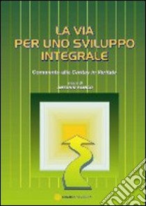 La via per uno sviluppo integrale. Commento alla Caritas in veritate libro di Panico A. (cur.)