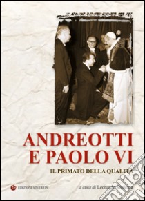 Andreotti e Paolo VI. Il primato della qualità libro di Sapienza L. (cur.)