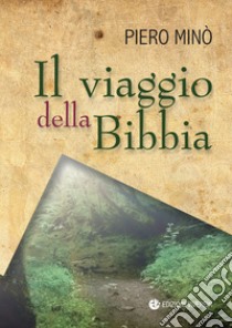 Il viaggio della Bibbia libro di Minò Piero