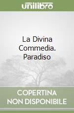 La Divina Commedia. Paradiso libro di DANTE - VALLONE - SCORRANO