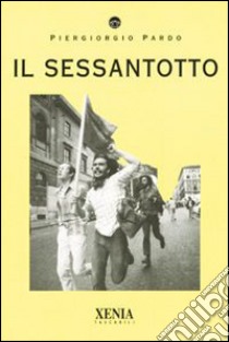 Il sessantotto libro di Pardo Piergiorgio