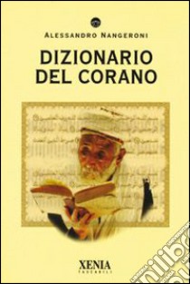 Dizionario del Corano libro di Nangeroni Alessandro