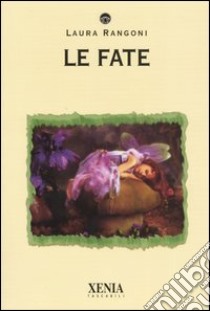 Le fate libro di Rangoni Laura