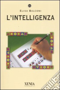 L'intelligenza libro di Balconi Elisa