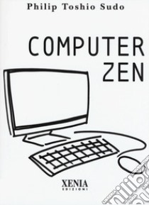 Computer zen libro di Toshio Sudo Philip