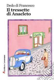 Il tressette di Anacleto libro di Di Francesco Dedo