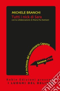 Tutti i nick di Sara libro di Branchi Michele; Damiani Maria Pia