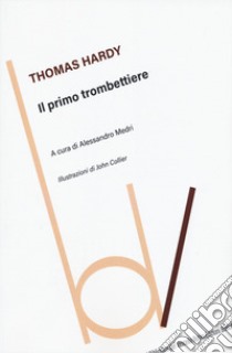 Il primo trombettiere libro di Hardy Thomas; Medri A. (cur.)