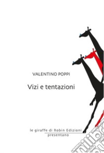 Vizi e tentazioni libro di Poppi Valentino