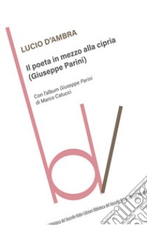 Il poeta in mezzo alla cipria (Giuseppe Parini) libro di D'Ambra Lucio