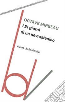 I 21 giorni di un nevrastenico libro di Mirbeau Octave; Merello I. (cur.)