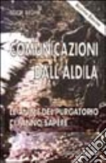 Comunicazioni dall'aldilà. Le anime del purgatorio ci fanno sapere... libro di Beghe (suor)