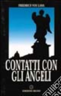 Contatti con gli angeli libro di Lama Friedrich von