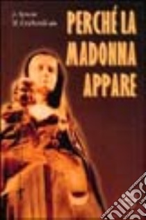 Perché la Madonna appare libro di Ceccherelli Ignazio M.